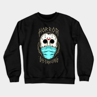 horror distancing Crewneck Sweatshirt